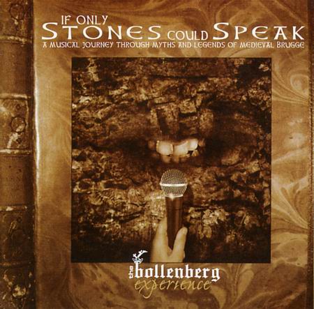 IF ONLY STONES COULD SPEAK, The Bollenberg Experience