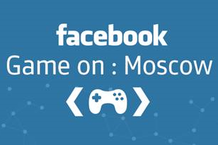 Facebook Game On: Moscow